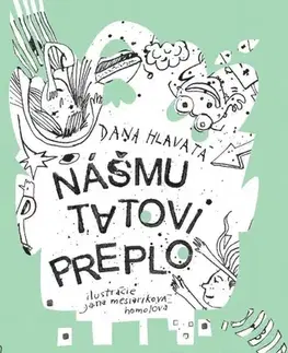 Pre dievčatá Nášmu tatovi preplo - Dana Hlavatá
