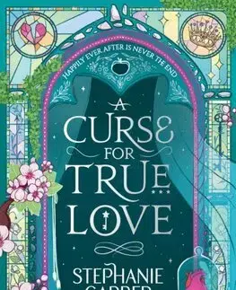 Fantasy, upíri A Curse for True Love - Stephanie Garberová