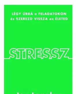 Psychológia, etika Stressz - Joy Langley,Csaba Molnár