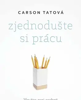 Biznis a kariéra Zjednodušte si prácu - Carson Tate