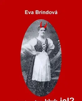 Humor a satira Proč jen tam ten kluk jel? - Eva Brindová