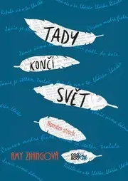 Dobrodružstvo, napätie, western Tady končí svět - Amy Zhangová