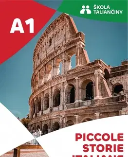 Učebnice pre samoukov Piccole storie italiane A1 - Viera Semánik Orosová
