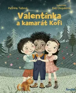 Rozprávky Valentínka a kamarát Kofi - Patrícia Tallová,Eva Chupíková
