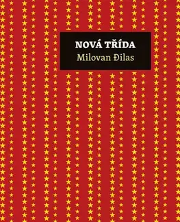Politológia Nová třída - Kritika soudobého komunismu - Djilas Milovan