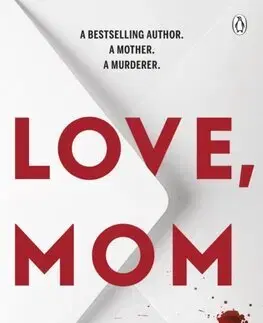 Detektívky, trilery, horory Love, Mom - Iliana Xander