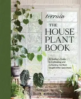 Izbové rastliny Terrain: The Houseplant Book - Melissa Lowrie