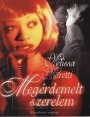 Romantická beletria Megérdemelt szerelem - Melissa Moretti