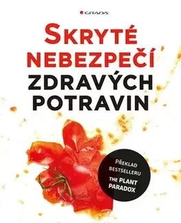 Zdravá výživa, diéty, chudnutie Skryté nebezpečí zdravých potravin - Steven R. Gundry