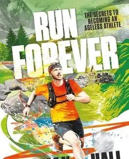 Zdravie, životný štýl - ostatné Run Forever - Damian Hall