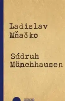Slovenská beletria Súdruh Münchhausen - Ladislav Mňačko