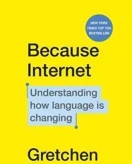 Internet, e-mail Because Internet - Gretchen Mcculloch