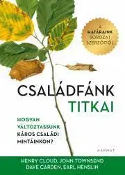 Psychológia, etika Családfánk titkai - Carden Dave,Henry Cloud,Henslin Earl,John Towsend