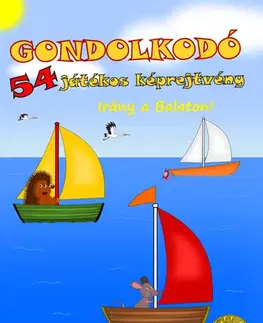 Príprava do školy, pracovné zošity Gondolkodó - 54 játékos képrejtvény - Irány a Balaton! - József Simon