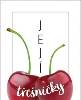 Erotická beletria Její třešničky - Penelope Bloom