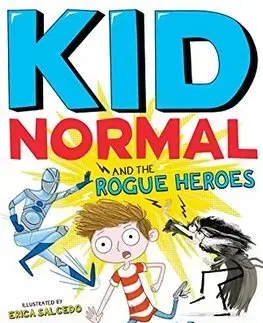 V cudzom jazyku Kid Normal and the Rogue Heroes - Greg James,Chris Smith