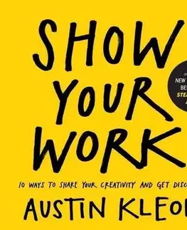 Biznis a kariéra Show Your Work! - Austin Kleon