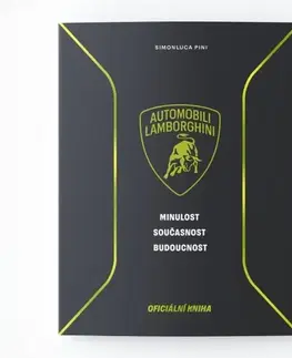 Auto, moto Lamborghini - Minulost, současnost, budoucnost - Kolektív autorov