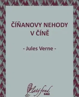 Detektívky, trilery, horory Číňanovy nehody v Číně - Jules Verne