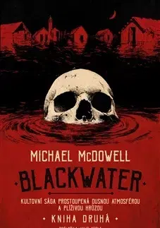 Detektívky, trilery, horory Blackwater 2 - Michael McDowell
