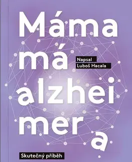 Romantická beletria Máma má alzheimera - Luboš Hacala