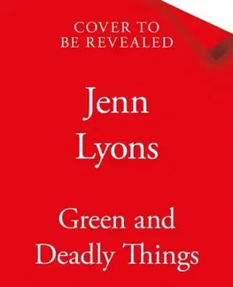 Sci-fi a fantasy Green and Deadly Things - Jenn Lyons