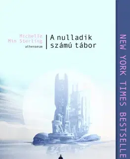Sci-fi a fantasy A nulladik számú tábor - Michelle Min Sterling,Adrienn Neset
