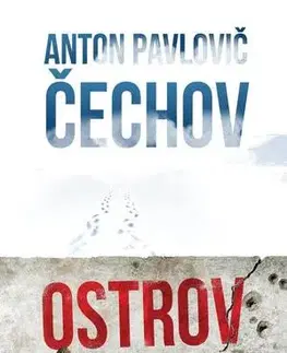 Svetová beletria Ostrov Sachalin - Anton Pavlovič Čechov