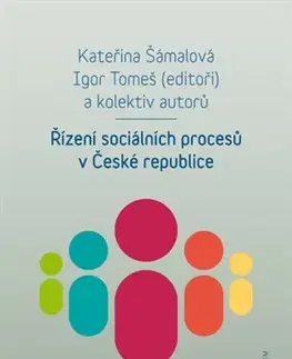 Sociológia, etnológia Řízení sociálních procesů v České republice - Igor Tomeš