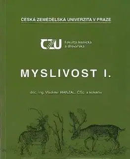 Pre vysoké školy Myslivost I., 2.vydání - Vladimír Hanzal