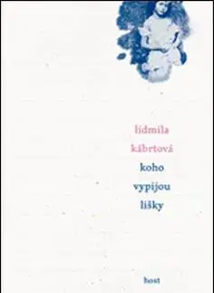 Česká beletria Koho vypijou lišky - Lidmila Kábrtová