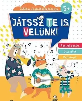 Pre deti a mládež - ostatné Játssz te is velünk!