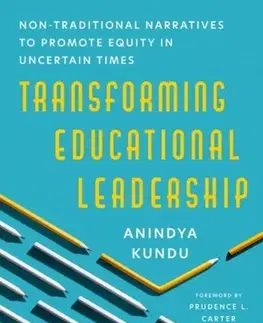 Učebnice, slovníky Transforming Educational Leadership - Anindya Kundu