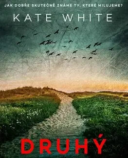 Detektívky, trilery, horory Druhý manžel - Kate Whiteman,Jana Pacnerová