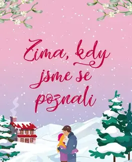 Romantická beletria Zima, kdy jsme se poznali - Samantha Tonge