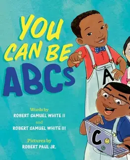Leporelá, krabičky, puzzle knihy You Can Be ABCs - Robert Samuel White,Robert Samuel White
