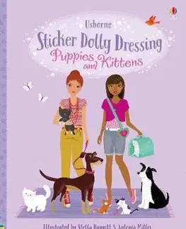 V cudzom jazyku Sticker Dolly Dressing Puppies and Kittens - Fiona Watt