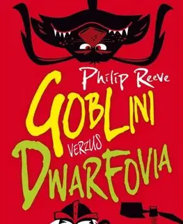 Dobrodružstvo, napätie, western Goblini verzus dwarfovia - Philip Reeve