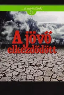 História - ostatné A jövő elkezdődött - László Bogár