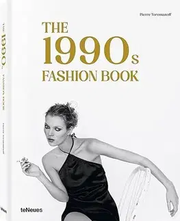 Dizajn, úžitkové umenie, móda The 1990s Fashion Book - Agata Toromanoff,Pierre Toromanoff