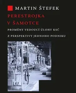 Sociológia, etnológia Perestrojka v Šamotce - Martin Štefek