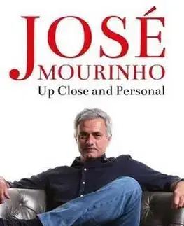 Šport Jose Mourinho: Up Close and Personal - Robert Beasley