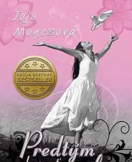 Romantická beletria Predtým ako som ťa poznala - Jojo Moyes,Tamara Chovanová
