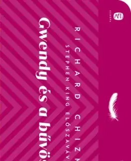 Detektívky, trilery, horory Gwendy és a bűvös toll - Richard Chizmar