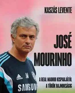 Šport José Mourinho - Kaszás Levente