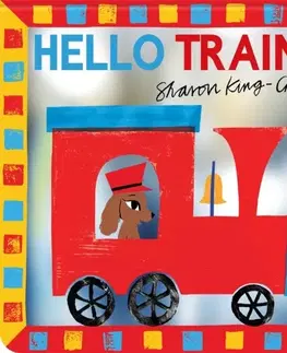 Leporelá, krabičky, puzzle knihy Hello Train! - Sharon King-Chai