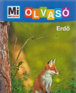 Príroda Erdő - Mi Micsoda Olvasó - Christina Braun