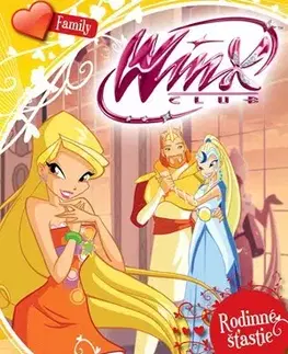 Pre dievčatá Winx Family - Rodinné šťastie - Iginio Straffi