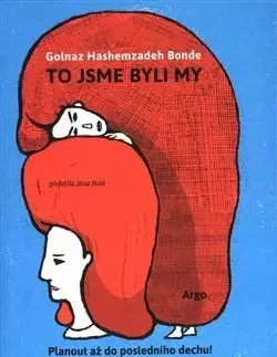 Svetová beletria To jsme byli my - Golnaz Hashemzadeh Bonde,Jana Holá