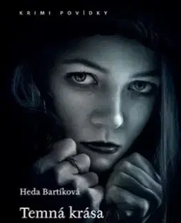 Detektívky, trilery, horory Temná krása není na prodej - Heda Bartíková